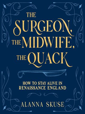 cover image of The Surgeon, the Midwife, the Quack